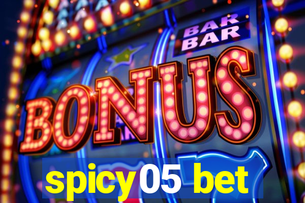 spicy05 bet
